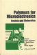 Polymers for microelectronics : resists and dielectrics : developed from a symposium sponsored by the Division of Polymeric Materials: Science and Engineering, Inc., of the American Chemical Society and the Society of Polymer Science, Japan, at the 203rd National Meeting of the American Chemical Society, San Francisco, California, April 5-10, 1992 /