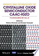 Physics and technology of crystalline oxide semiconductor CAAC-IGZO.