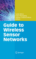 Guide to wireless sensor networks /