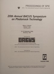 20th Annual BACUS Symposium on Photomask Technology : 13-15 September, 2000, Monterey, [California] USA /