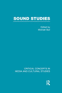 Sound studies : critical concepts in media and cultural studies /