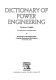 Dictionary of power engineering : German-English with definitions and English index /