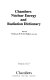 Chambers nuclear energy and radiation dictionary /