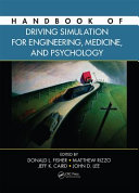 Handbook of driving simulation for engineering, medicine, and psychology /