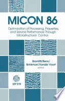 MiCon 86 : optimization of processing, properties, and service performance through microstructural control : a symposium /