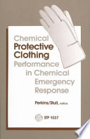 Chemical protective clothing performance in chemical emergency response /