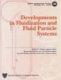 Developments in fluidization and fluid particle systems /