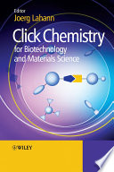 Click chemistry for biotechnology and materials science /