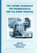 Cell culture technology for pharmaceutical and cell-based therapies /