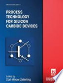 Process technology for silicon carbide devices /