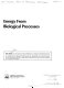 Energy from biological processes : technical and policy options /