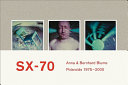 Anna & Bernhard Blume : SX-70 : polaroids et collages de polaroids 1975-2000 /