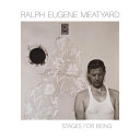 Ralph Eugene Meatyard : stages for being.