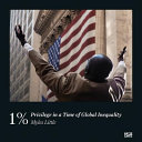 1% : privilege in a time of global inequality /
