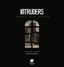 Intruders : urban explorers /