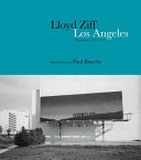 Lloyd Ziff : Los Angeles : photographs : 1967-2015 /