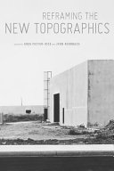 Reframing the New topographics /