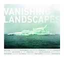 Vanishing landscapes /