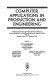 Computer applications in production and engineering : proceedings of the Fourth International IFIP TC5 Conference on Computer Applications in Production and Engineering--Integration Aspects, CAPE '91, Bordeaux, France, 10-12 September 1991 /