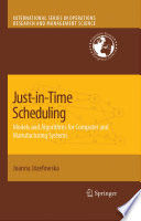 Just-in-time scheduling : models and algorithms for computer and manufacturing systems /
