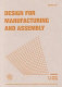 Design for manufacturing and assembly : presented at the 1996 ASME International Mechanical Engineering Congress and Exposition, November 17-22, 1996, Atlanta, Georgia /