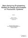 Manufacturing engineering models for design and analysis of production systems /