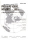 Pressure vessel integrity, 1993  : presented at the 1993 Pressure Vessels and Piping Conference, Denver, Colorado, July 25-29, 1993 /