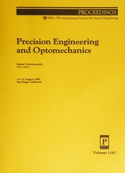 Precision engineering and optomechanics : 10-11 August 1989, San Diego, California /