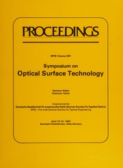 Symposium on Optical Surface Technology : April 12-14, 1983, Garmisch-Partenkirchen, West Germany /