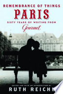 Remembrance of things Paris : sixty years of writing from Gourmet /