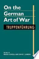 On the German art of war : Truppenführung /