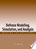 Defense modeling, simulation, and analysis : meeting the challenge /