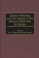Military planning and the origins of the Second World War in Europe /