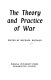 The theory and practice of war /