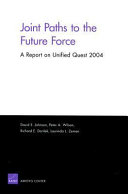 Joint paths to the future force : a report on Unified Quest 2004 /