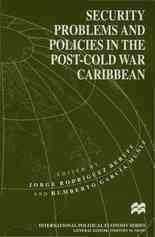 Security problems and policies in the post-cold war Caribbean /