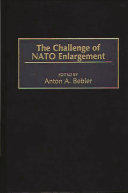 The challenge of NATO enlargement /