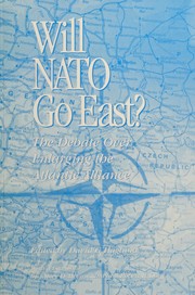 Will NATO go east? : the debate over enlarging the Atlantic alliance /
