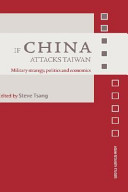 If China attacks Taiwan : military strategy, politics and economics /