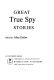 Great true spy stories,