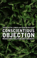 Conscientious objection : resisting militarized society /