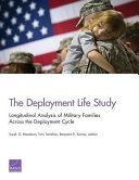 The deployment life study : longitudinal analysis of military families across the deployment cycle /