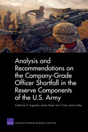 Analysis and recommendations on the company-grade officer shortfall in the reserve components of the U.S. Army /