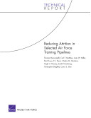 Reducing attrition in selected Air Force training pipelines /