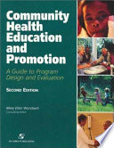 Community health education and promotion : a guide to program design and evaluation /