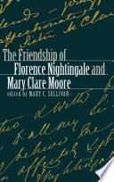 The friendship of Florence Nightingale and Mary Clare Moore /