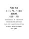 Art of the printed book, 1455-1955 : masterpieces of typography through five centuries from the collections of the Pierpont Morgan Library, New York ; with an essay by Joseph Blumenthal.