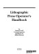 Lithographic press operator's handbook /
