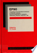 EP90 : proceedings of the International Conference on Electronic Publishing, Document Manipulation & Typography, Gaithersburg, Maryland, September 1990 /