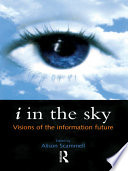 I in the sky : visions of the information future /
